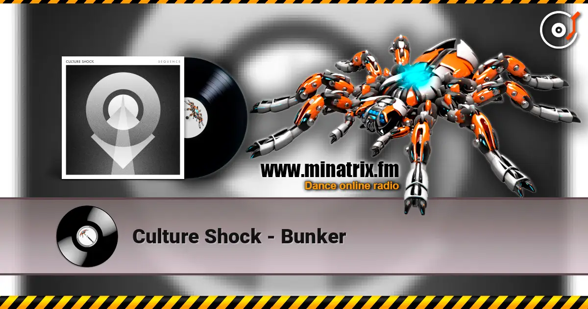 Culture Shock - Bunker online in hoher Qualität hören | Minatrix.FM
