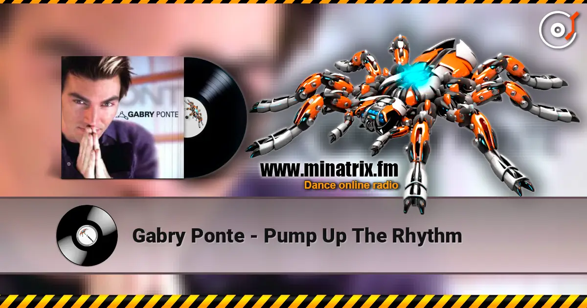 Gabry Ponte - Pump Up The Rhythm online in hoher Qualität hören | Minatrix.FM
