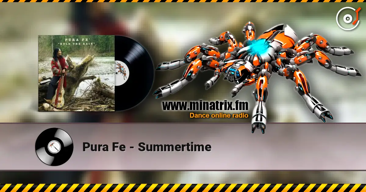 Pura Fe - Summertime online in hoher Qualität hören | Minatrix.FM