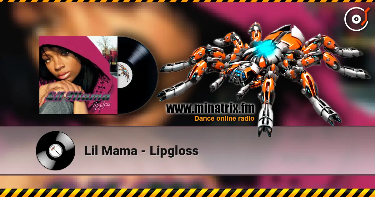 Lil Mama - Lipgloss online in hoher Qualität hören | Minatrix.FM