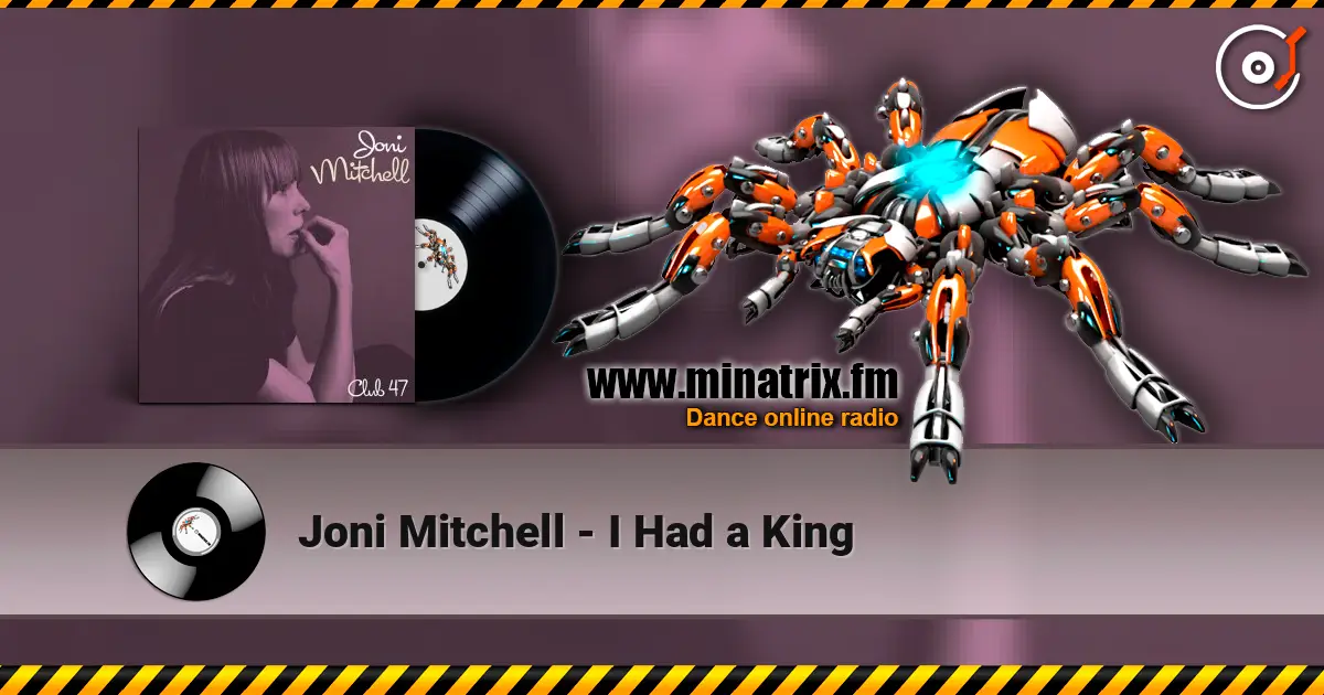 Joni Mitchell - I Had a King online in hoher Qualität hören | Minatrix.FM