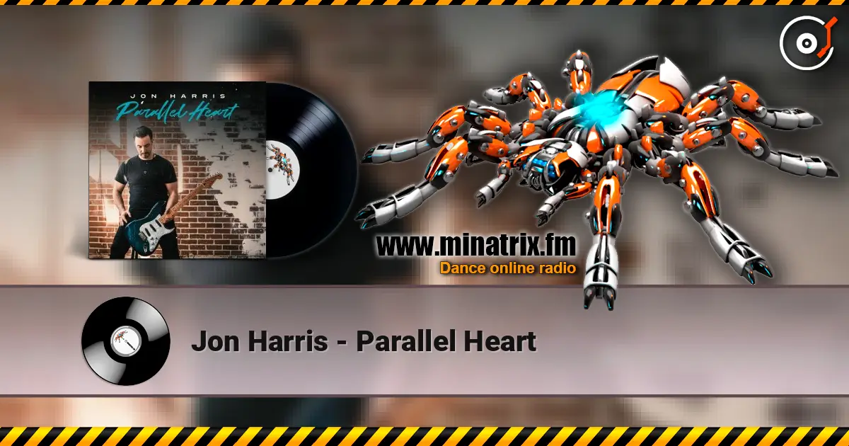 Jon Harris - Parallel Heart online in hoher Qualität hören | Minatrix.FM