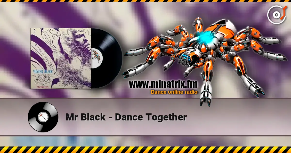 Mr Black - Dance Together online in hoher Qualität hören | Minatrix.FM
