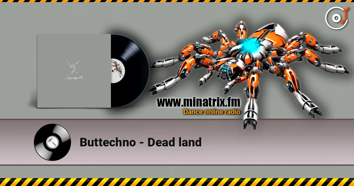Buttechno - Dead land online in hoher Qualität hören | Minatrix.FM