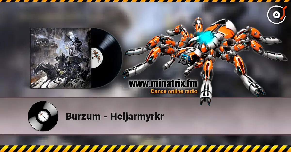 Burzum - Heljarmyrkr online in hoher Qualität hören | Minatrix.FM