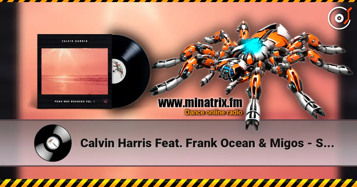 Calvin Harris Feat. Frank Ocean & Migos - Slide online in hoher Qualität hören | Minatrix.FM