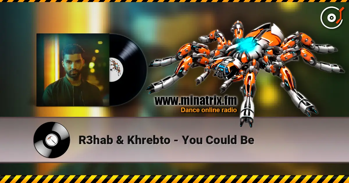 R3hab & Khrebto - You Could Be online in hoher Qualität hören | Minatrix.FM