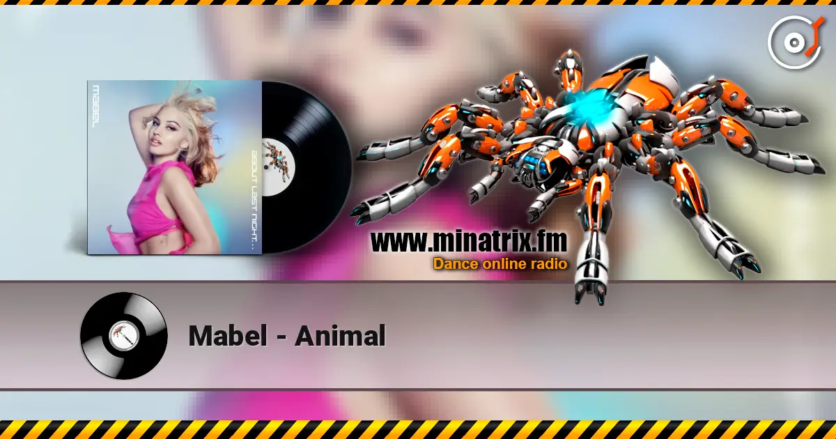 Mabel - Animal online in hoher Qualität hören | Minatrix.FM
