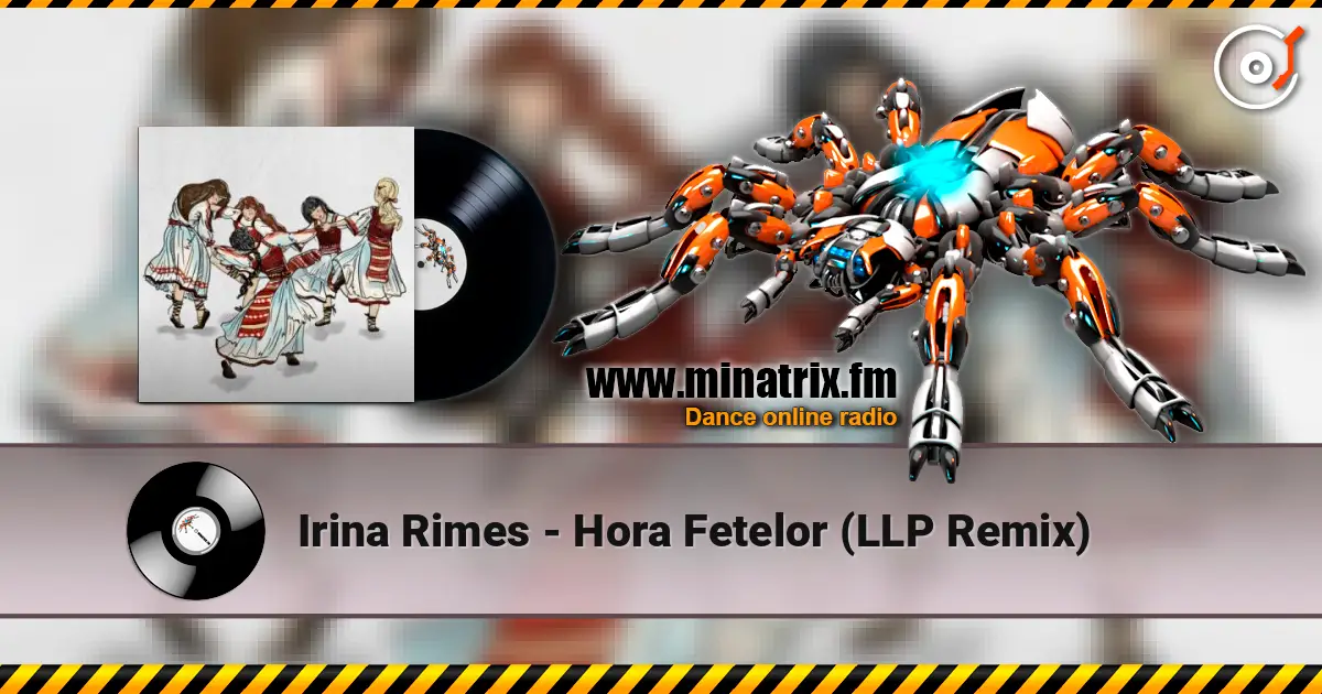 Irina Rimes - Hora Fetelor (LLP Remix) online in hoher Qualität hören | Minatrix.FM