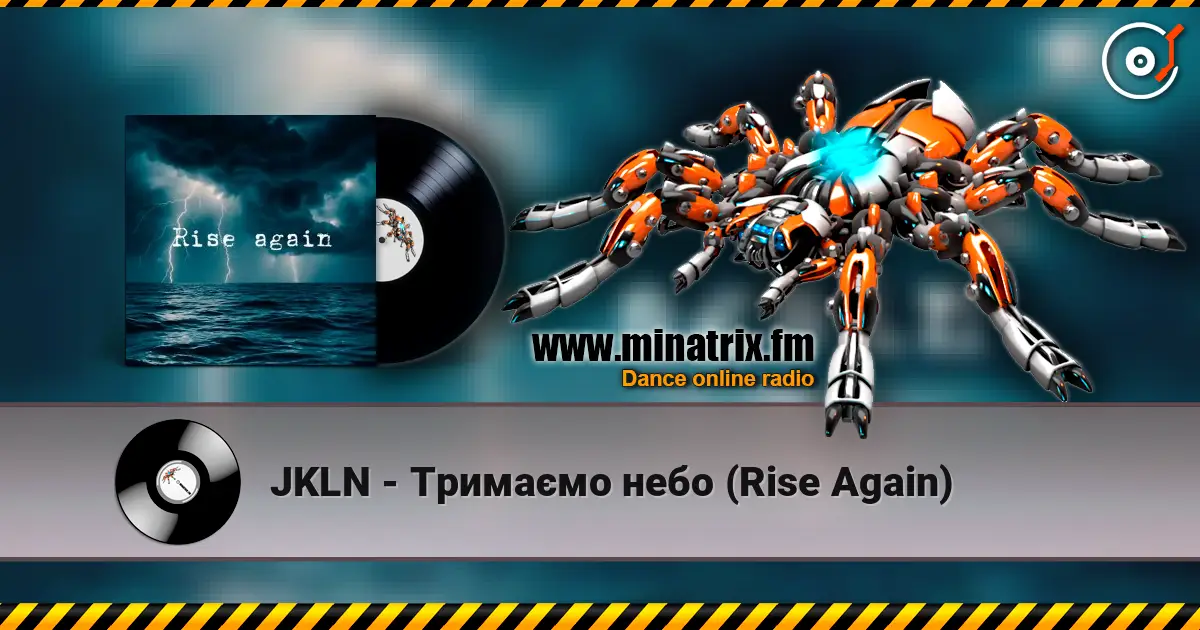 JKLN - Тримаємо небо (Rise Again) online in hoher Qualität hören | Minatrix.FM
