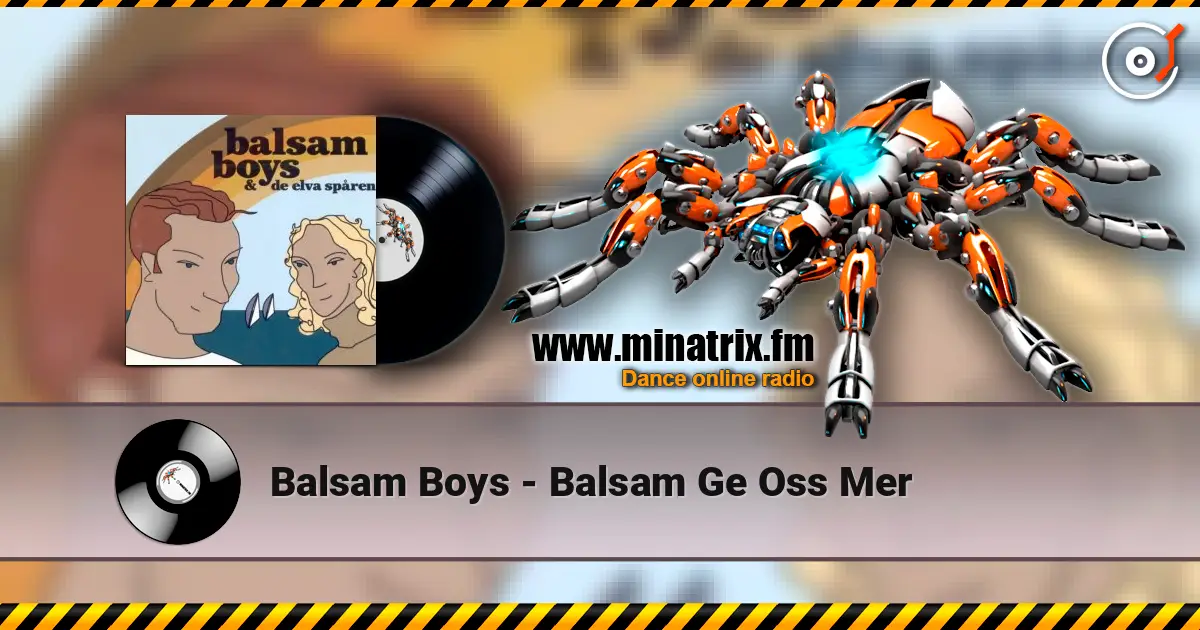 Balsam Boys - Balsam Ge Oss Mer online in hoher Qualität hören | Minatrix.FM