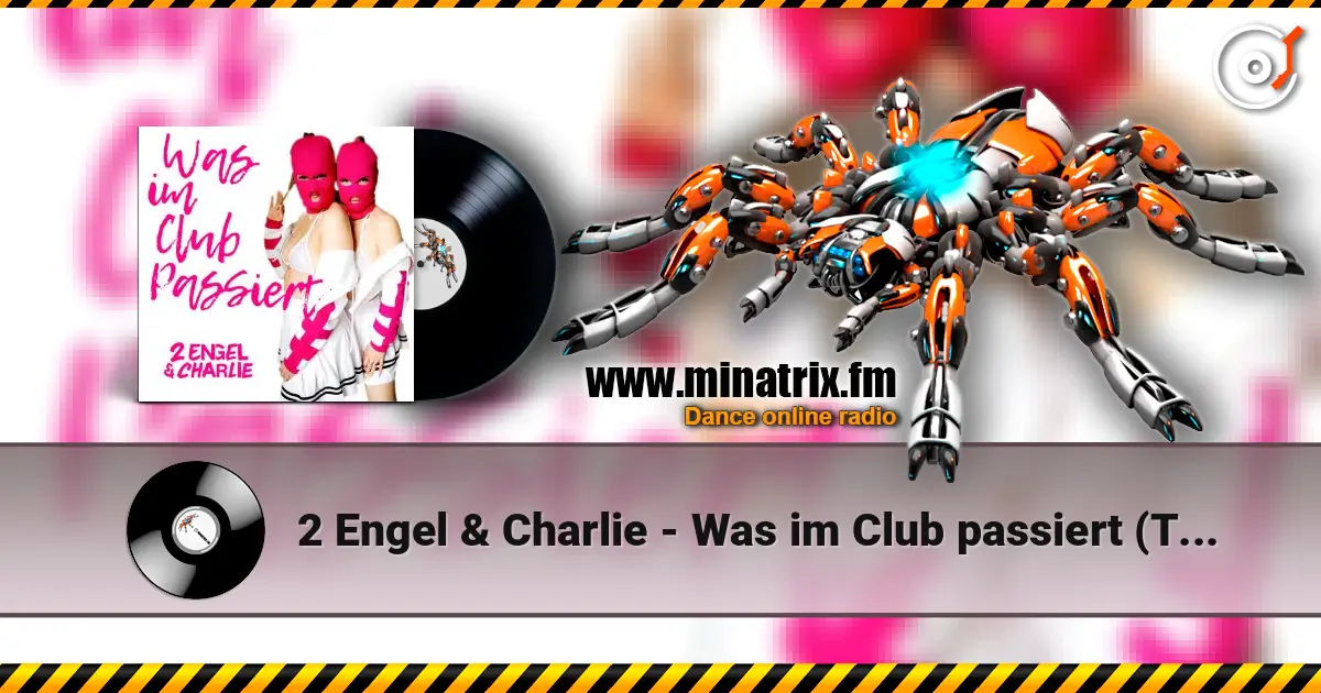 2 Engel & Charlie - Was im Club passiert (Teknoclash x Lost Identity Remix) online in hoher Qualität hören | Minatrix.FM