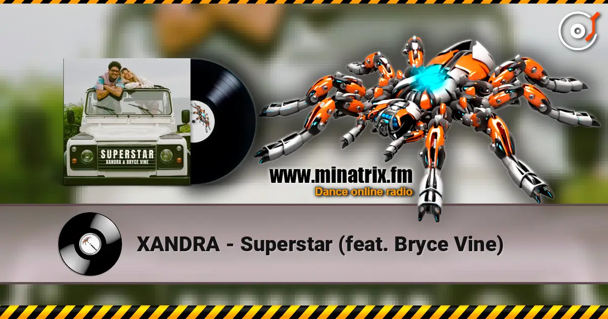 XANDRA - Superstar (feat. Bryce Vine) online in hoher Qualität hören | Minatrix.FM