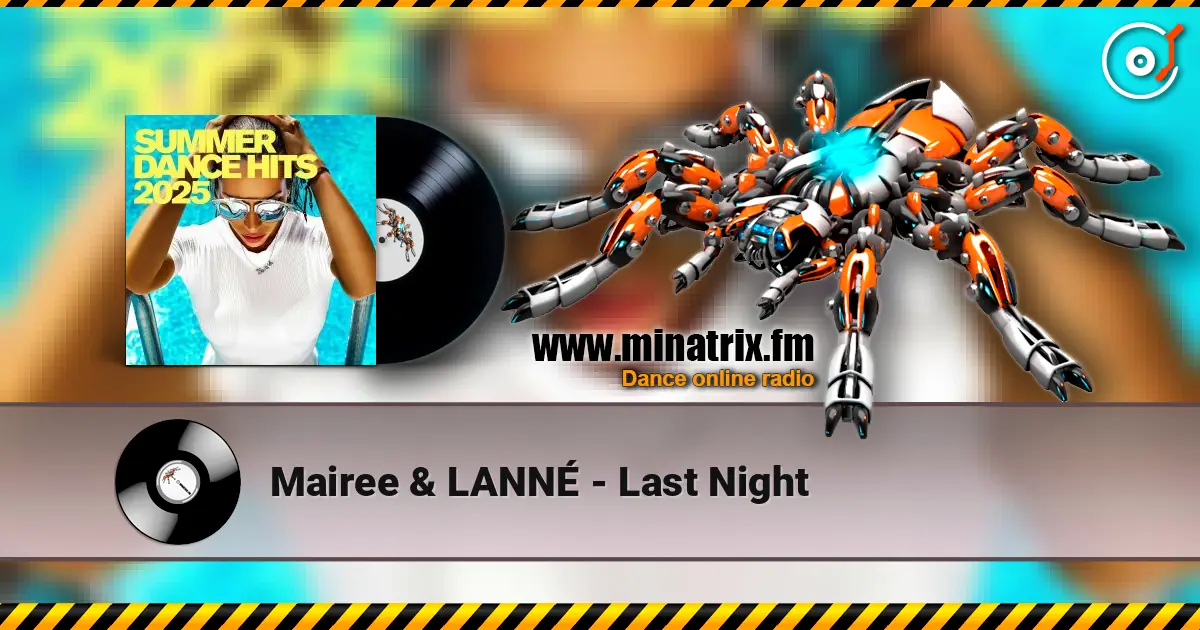Mairee & LANNÉ - Last Night online in hoher Qualität hören | Minatrix.FM