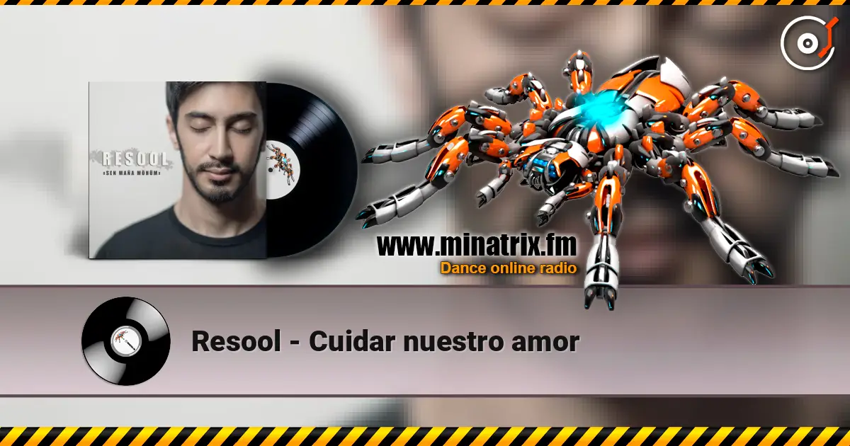 Resool - Cuidar nuestro amor online in hoher Qualität hören | Minatrix.FM