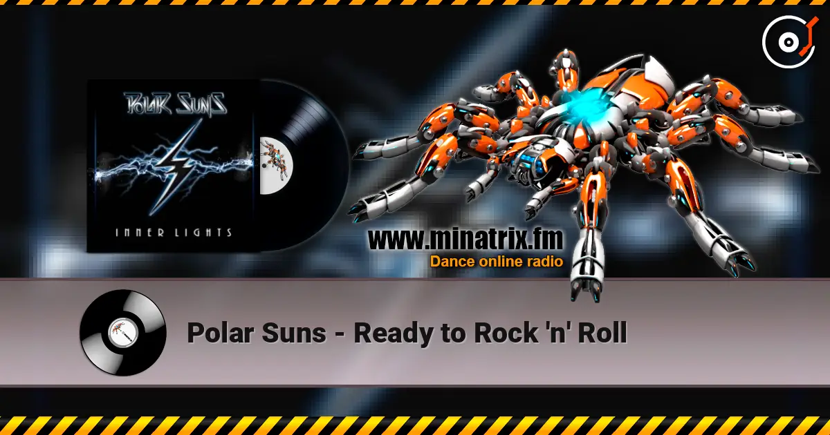 Polar Suns - Ready to Rock 'n' Roll online in hoher Qualität hören | Minatrix.FM