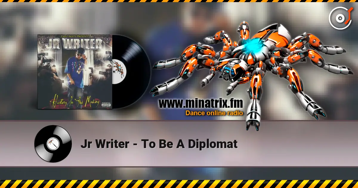 Jr Writer - To Be A Diplomat online in hoher Qualität hören | Minatrix.FM