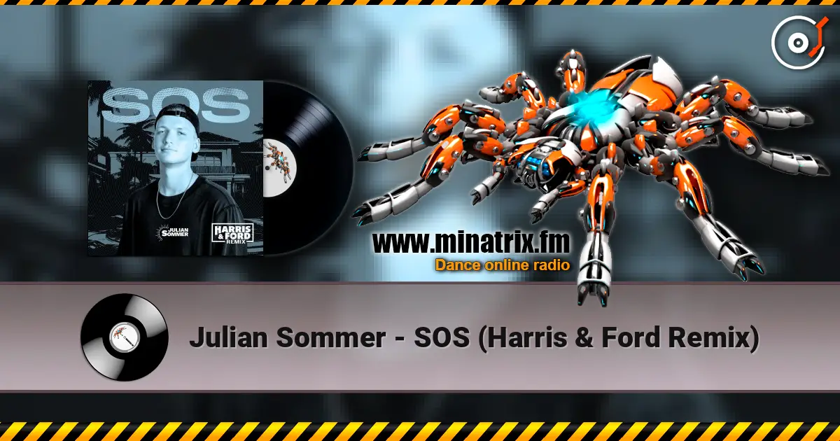 Julian Sommer - SOS (Harris & Ford Remix) online in hoher Qualität hören | Minatrix.FM