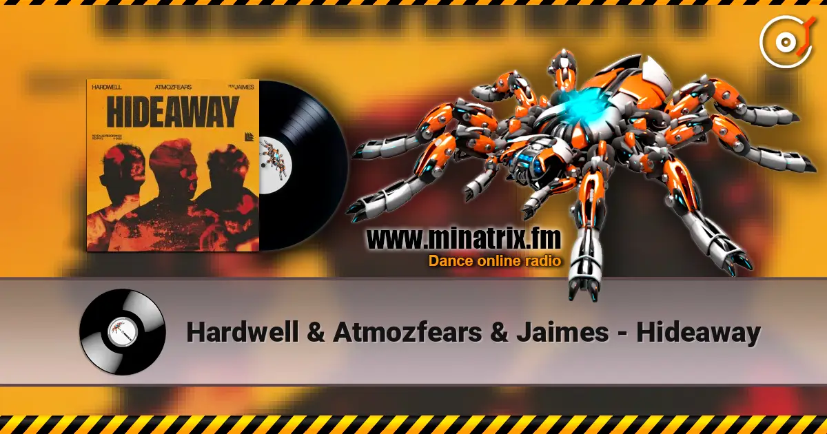 Hardwell & Atmozfears & Jaimes - Hideaway online in hoher Qualität hören | Minatrix.FM