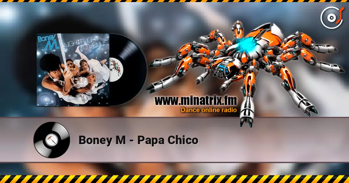 Boney M - Papa Chico online in hoher Qualität hören | Minatrix.FM