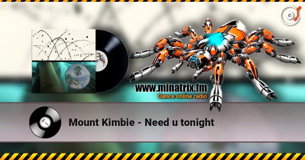 Mount Kimbie - Need u tonight online in hoher Qualität hören | Minatrix.FM
