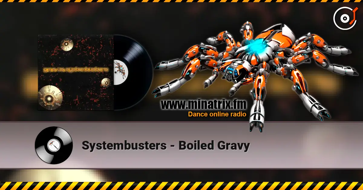 Systembusters - Boiled Gravy online in hoher Qualität hören | Minatrix.FM