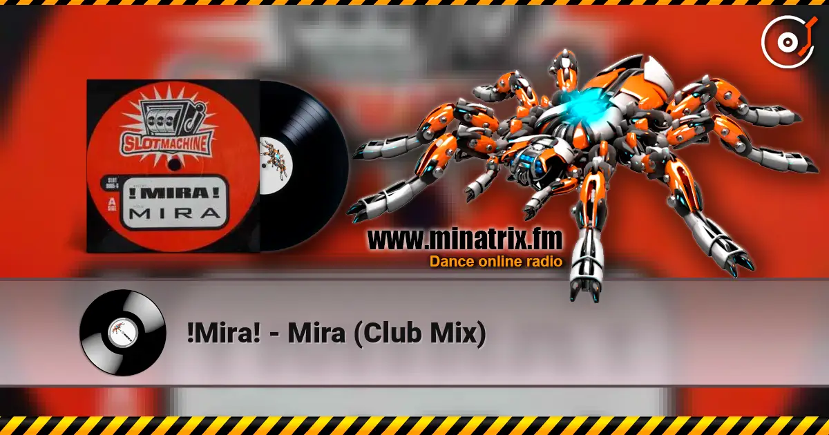 !Mira! - Mira (Club Mix) online in hoher Qualität hören | Minatrix.FM