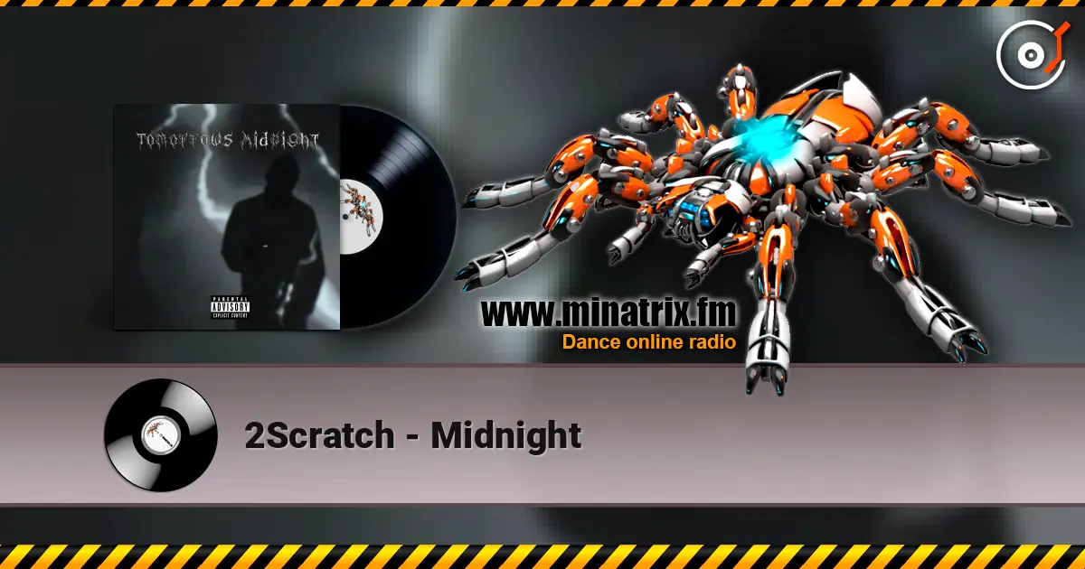 2Scratch - Midnight online in hoher Qualität hören | Minatrix.FM