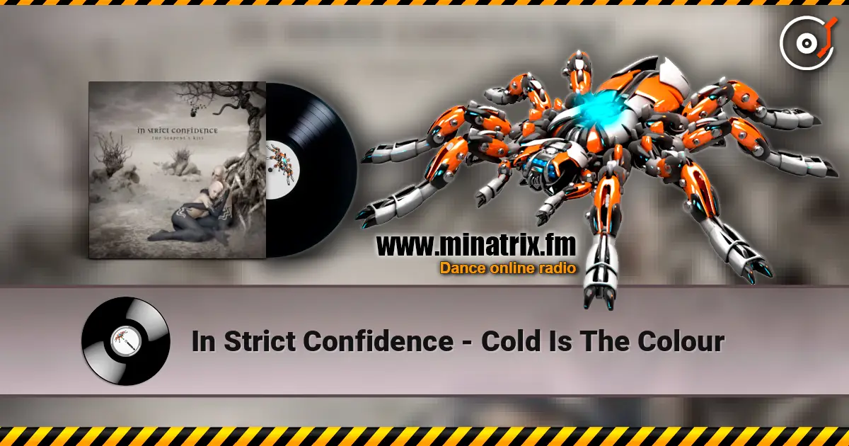 In Strict Confidence - Cold Is The Colour online in hoher Qualität hören | Minatrix.FM