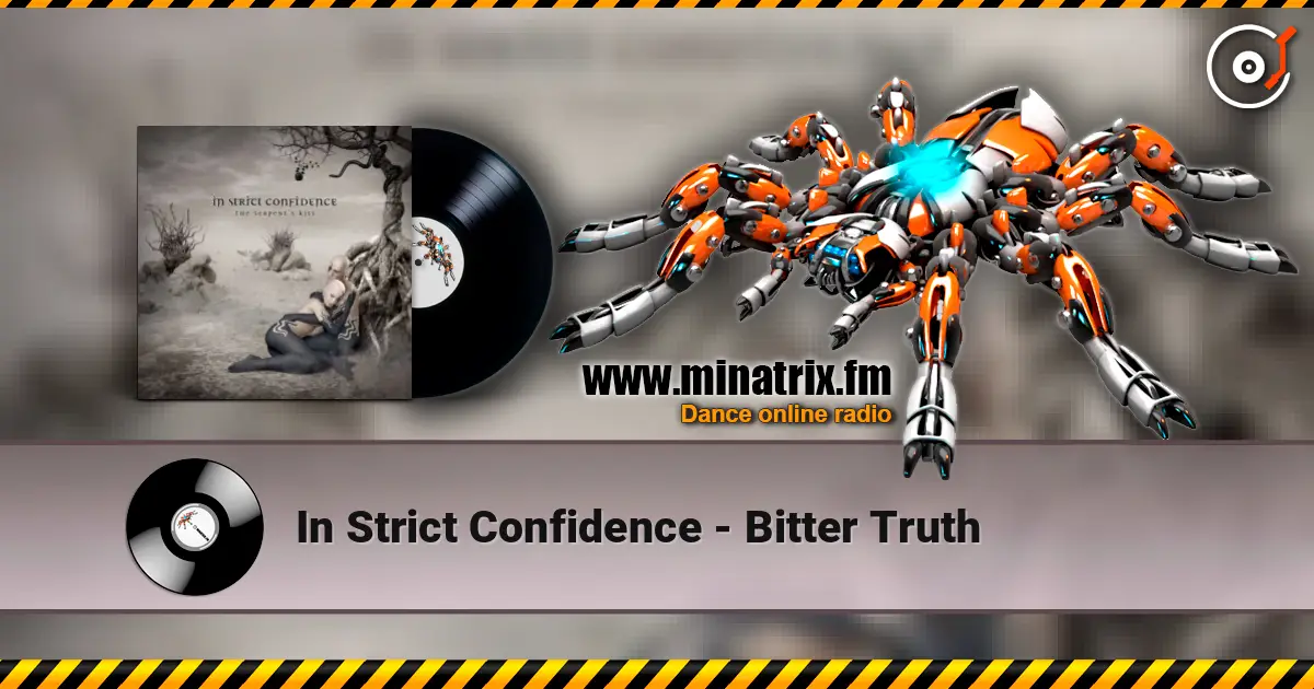 In Strict Confidence - Bitter Truth online in hoher Qualität hören | Minatrix.FM