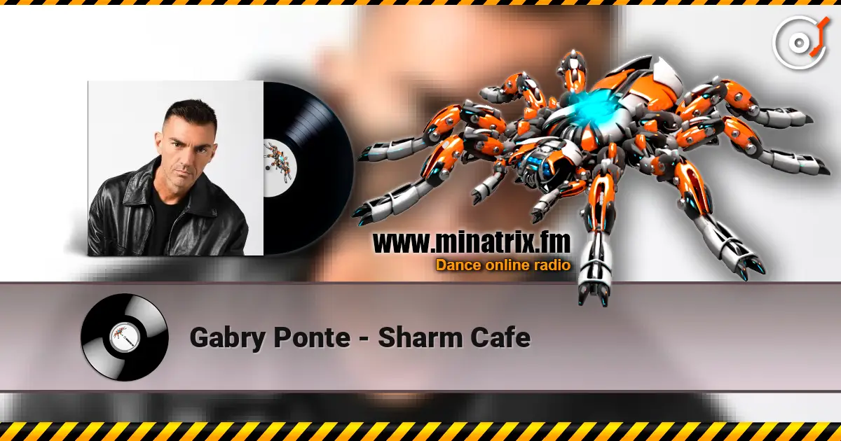 Gabry Ponte - Sharm Cafe online in hoher Qualität hören | Minatrix.FM