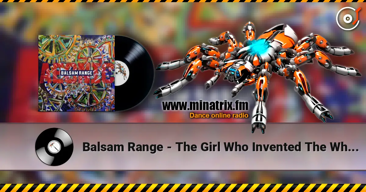 Balsam Range - The Girl Who Invented The Wheel online in hoher Qualität hören | Minatrix.FM