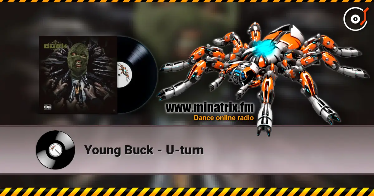 Young Buck - U-turn online in hoher Qualität hören | Minatrix.FM
