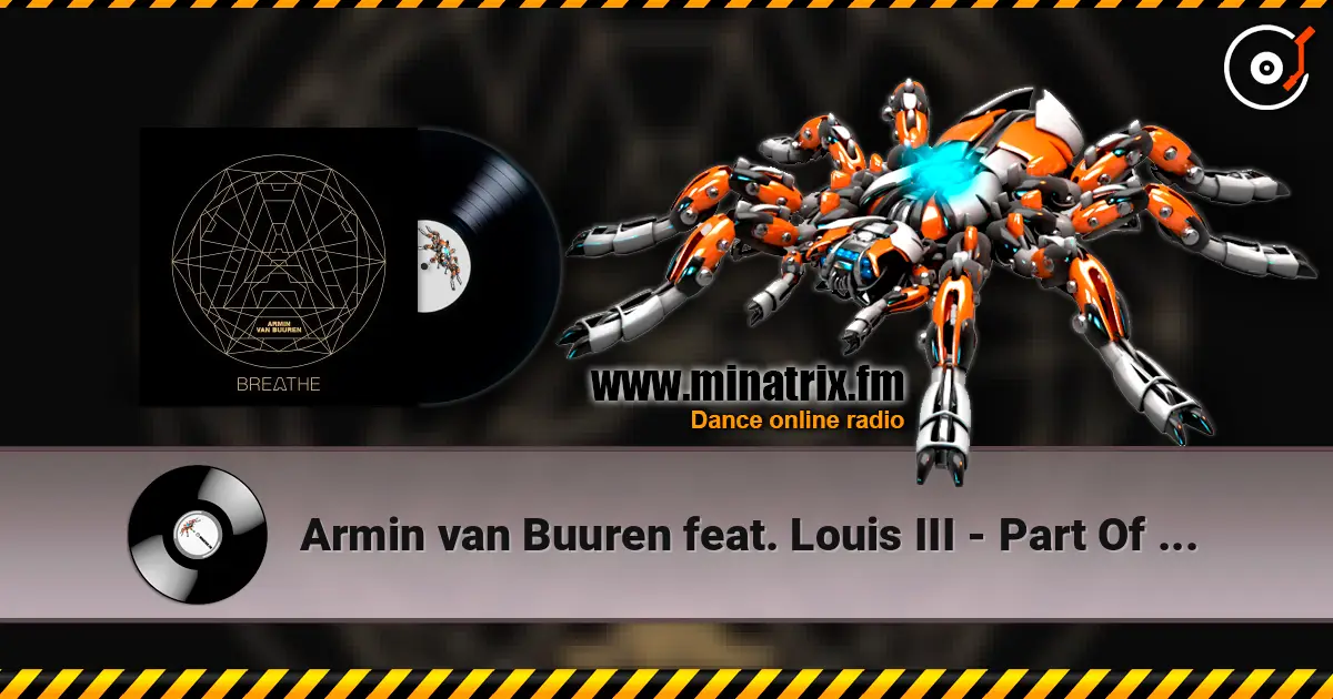 Armin van Buuren feat. Louis III - Part Of Me (Extended Mix) online in hoher Qualität hören | Minatrix.FM
