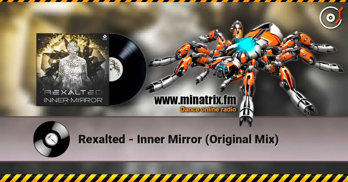 Rexalted - Inner Mirror (Original Mix) online in hoher Qualität hören | Minatrix.FM