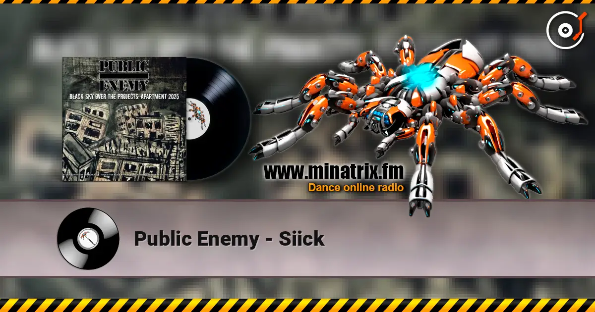 Public Enemy - Siick online in hoher Qualität hören | Minatrix.FM