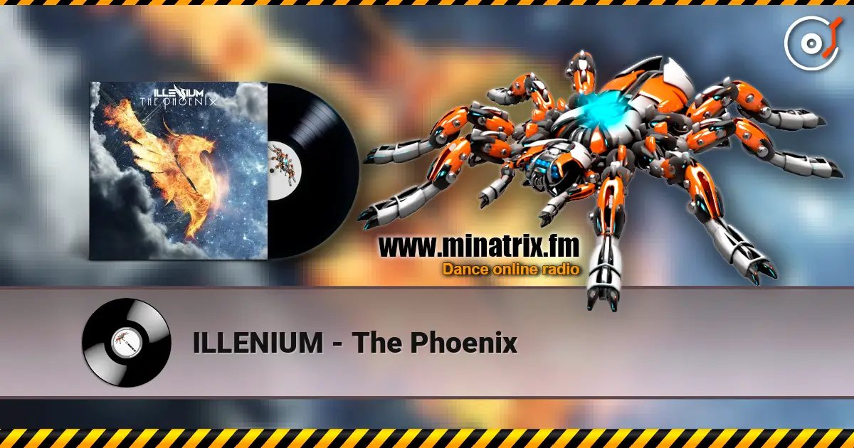 ILLENIUM - The Phoenix online in hoher Qualität hören | Minatrix.FM