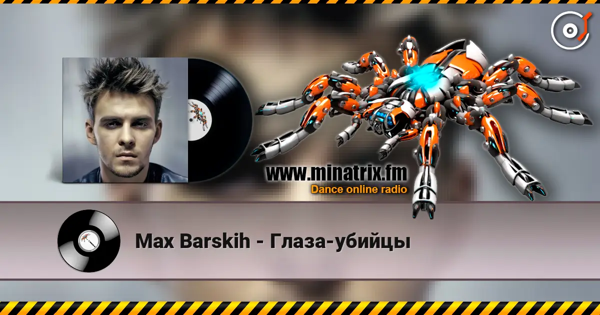 Max Barskih - Глаза-убийцы online in hoher Qualität hören | Minatrix.FM