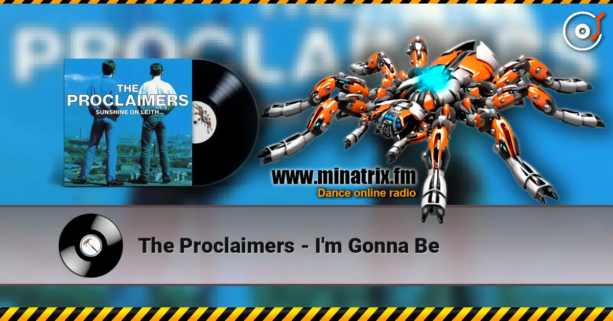 The Proclaimers - I'm Gonna Be online in hoher Qualität hören | Minatrix.FM