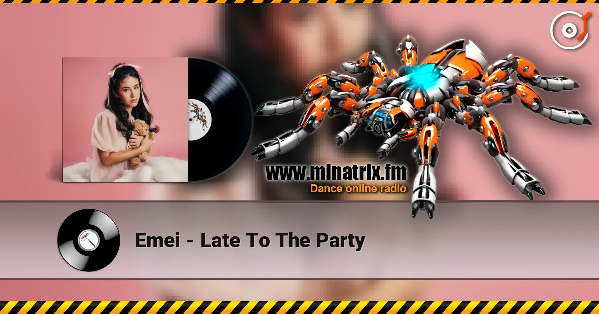 Emei - Late To The Party online in hoher Qualität hören | Minatrix.FM