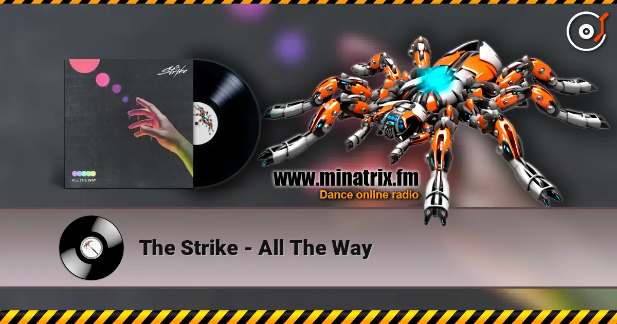 The Strike - All The Way online in hoher Qualität hören | Minatrix.FM