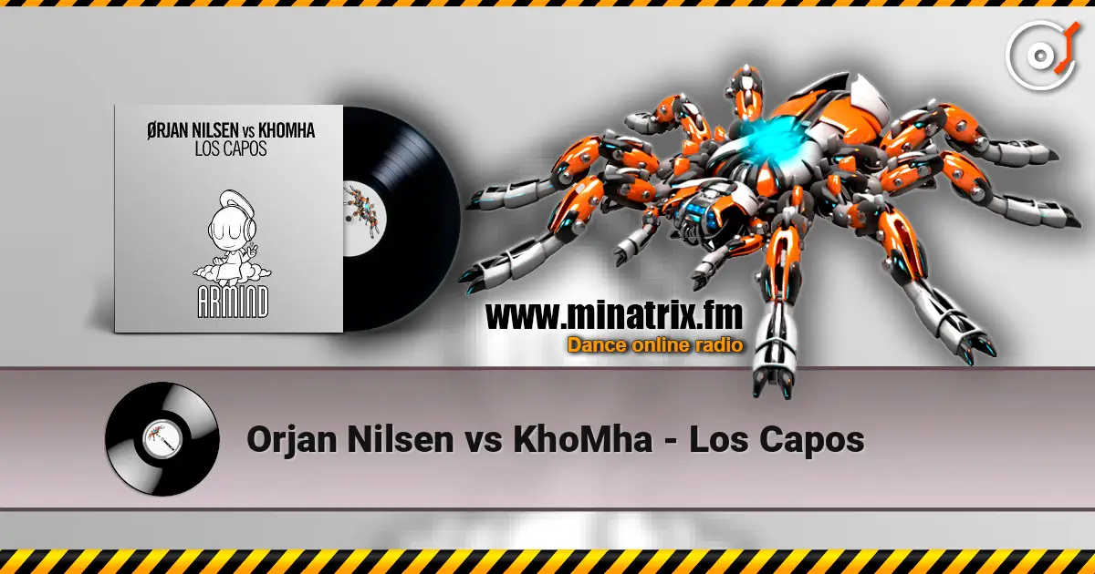 Orjan Nilsen vs KhoMha - Los Capos online in hoher Qualität hören | Minatrix.FM