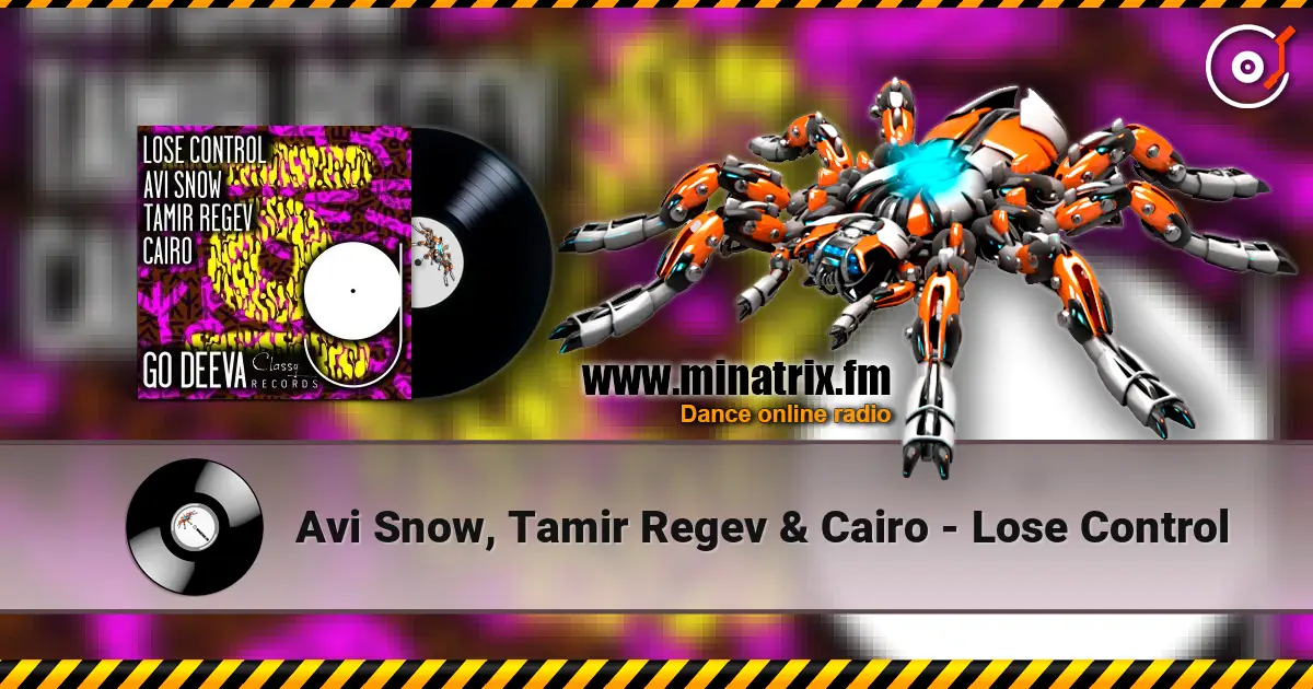Avi Snow, Tamir Regev & Cairo - Lose Control online in hoher Qualität hören | Minatrix.FM