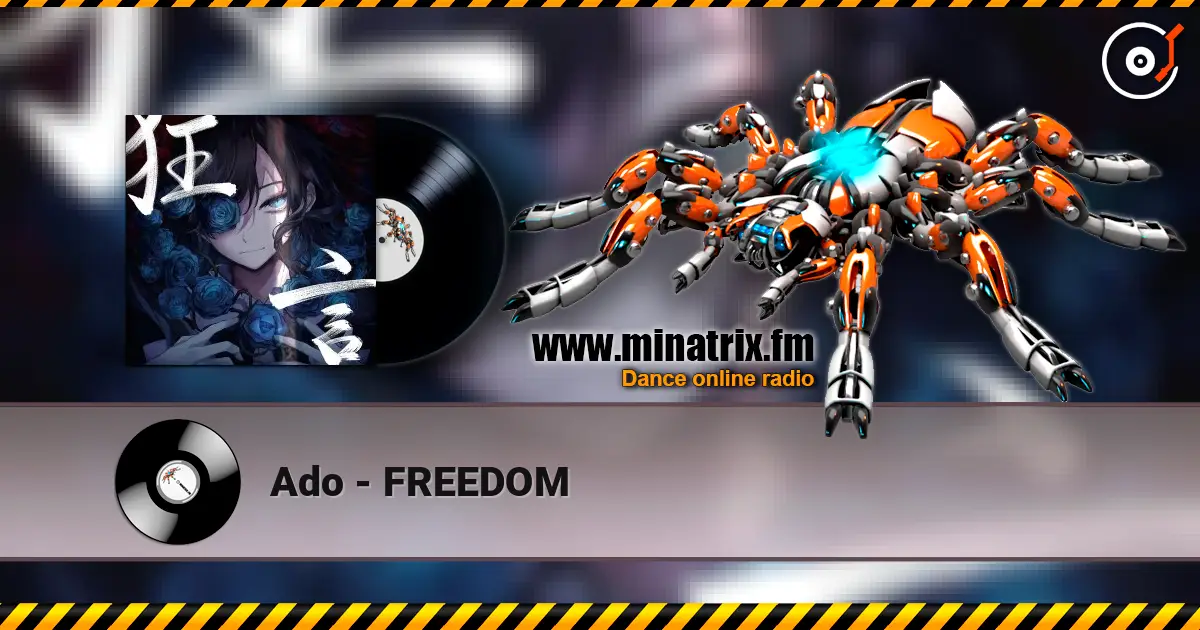 Ado - FREEDOM online in hoher Qualität hören | Minatrix.FM