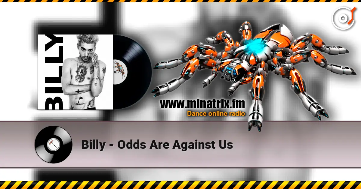 Billy - Odds Are Against Us online in hoher Qualität hören | Minatrix.FM