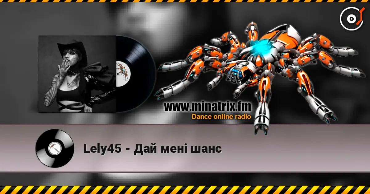 Lely45 - Дай мені шанс online in hoher Qualität hören | Minatrix.FM