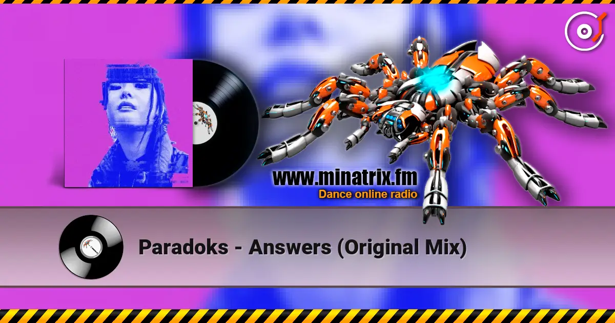 Paradoks - Answers (Original Mix) online in hoher Qualität hören | Minatrix.FM
