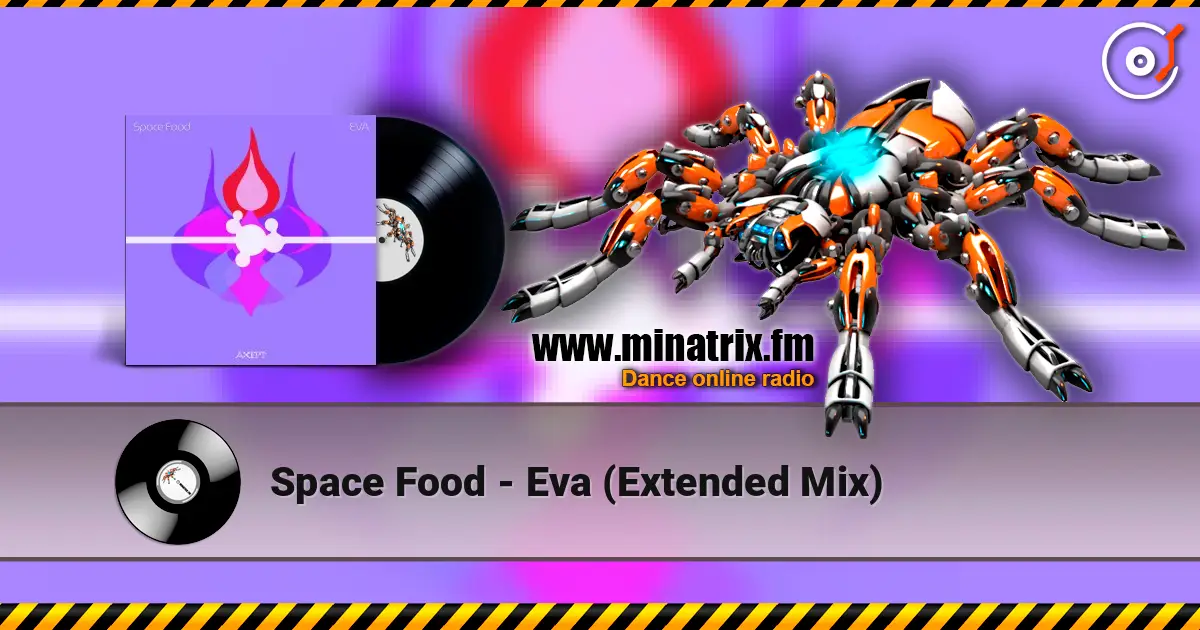 Space Food - Eva (Extended Mix) online in hoher Qualität hören | Minatrix.FM