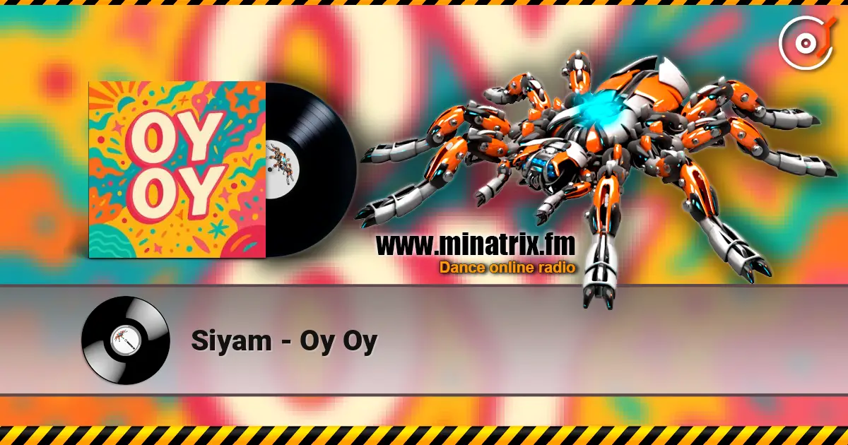 Siyam - Oy Oy online in hoher Qualität hören | Minatrix.FM