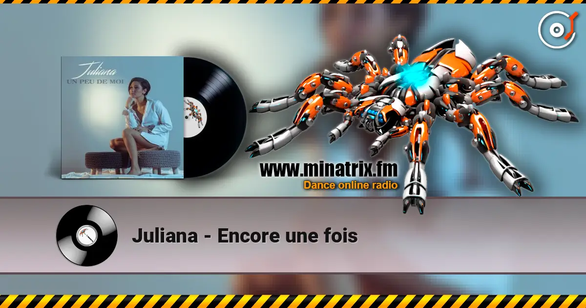 Juliana - Encore une fois online in hoher Qualität hören | Minatrix.FM
